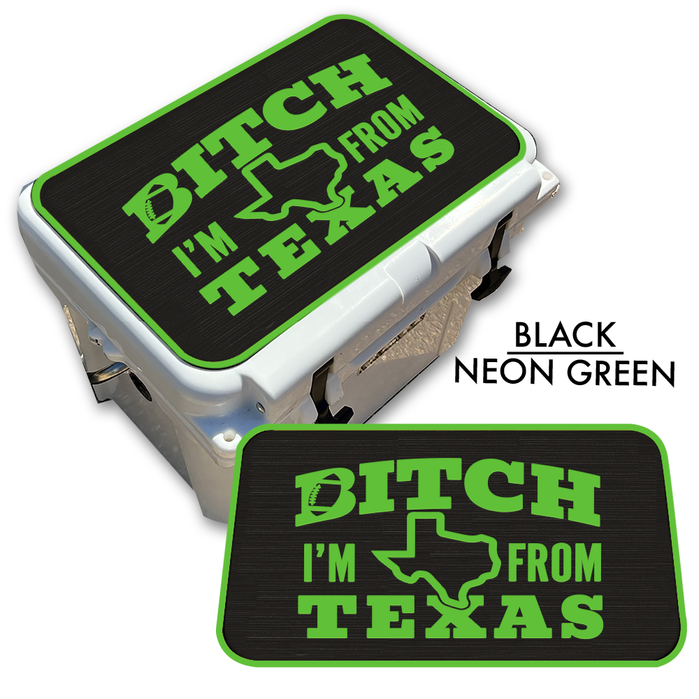 B*tch I’m from Texas Football - Cooler Top Pad
