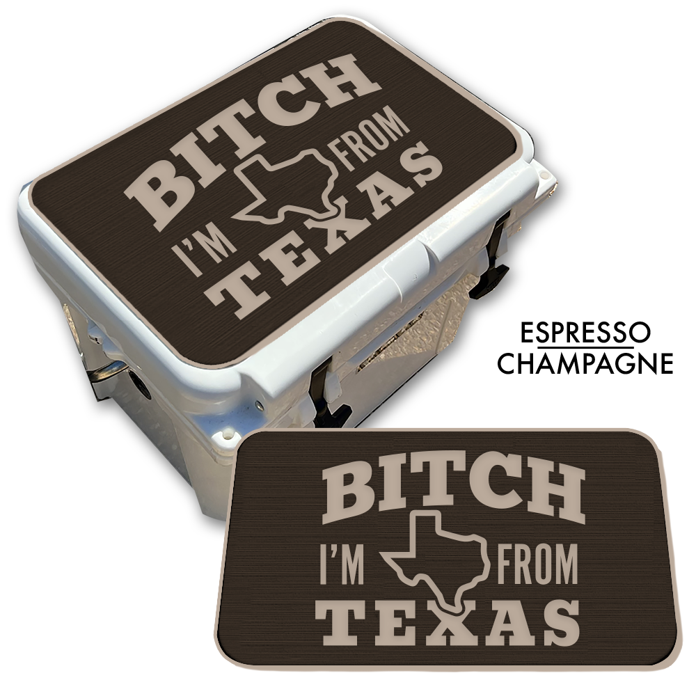 B*tch I’m From Texas - Cooler Top Pad