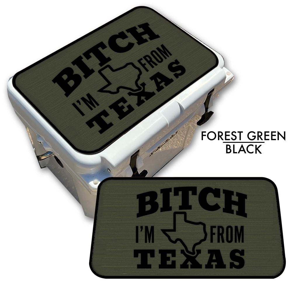 B*tch I’m From Texas - Cooler Top Pad
