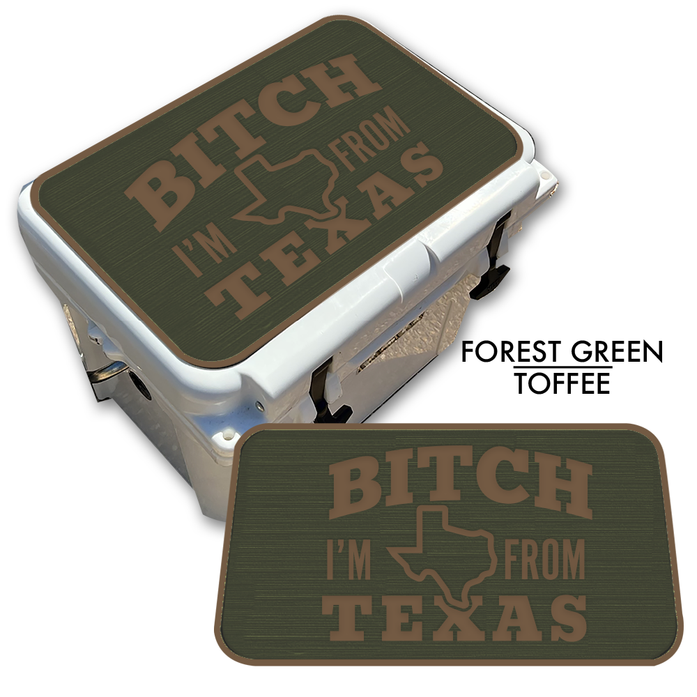 B*tch I’m From Texas - Cooler Top Pad