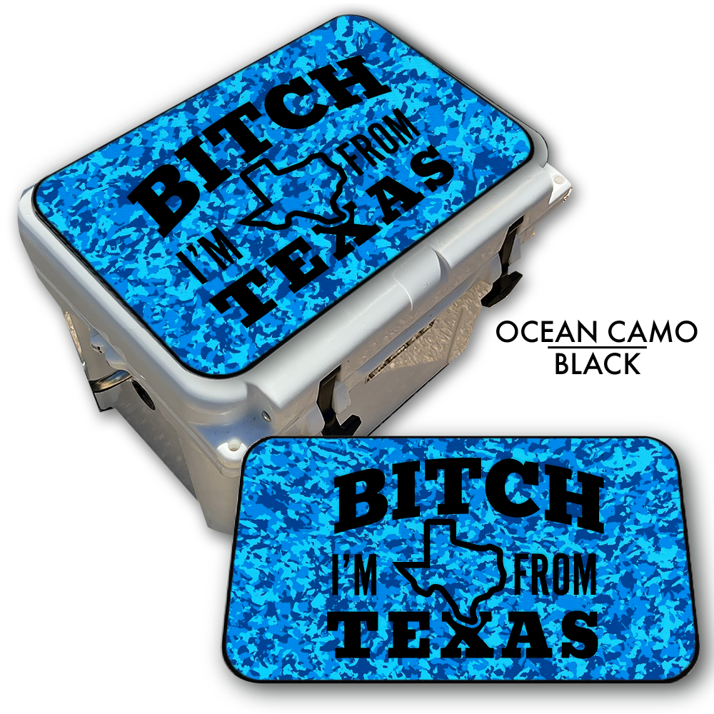 B*tch I’m From Texas - Cooler Top Pad