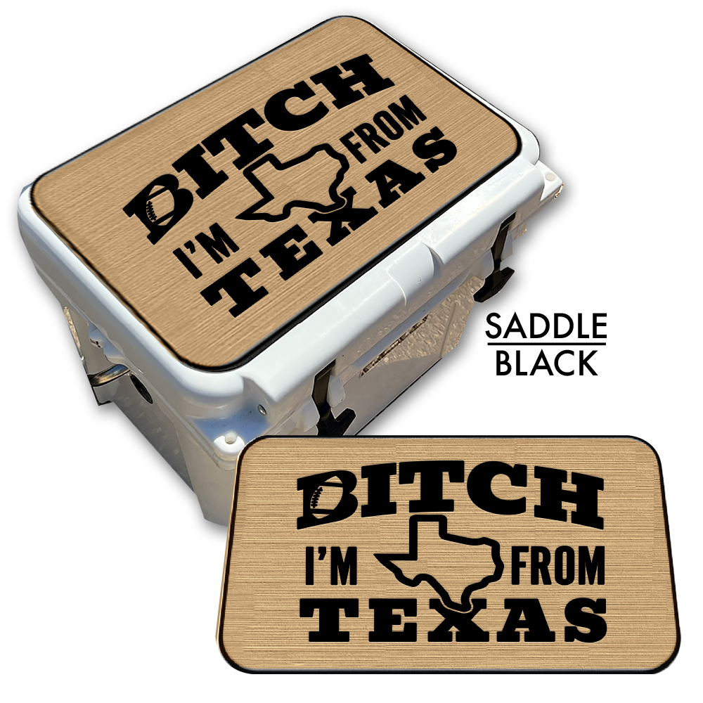 B*tch I’m from Texas Football - Cooler Top Pad