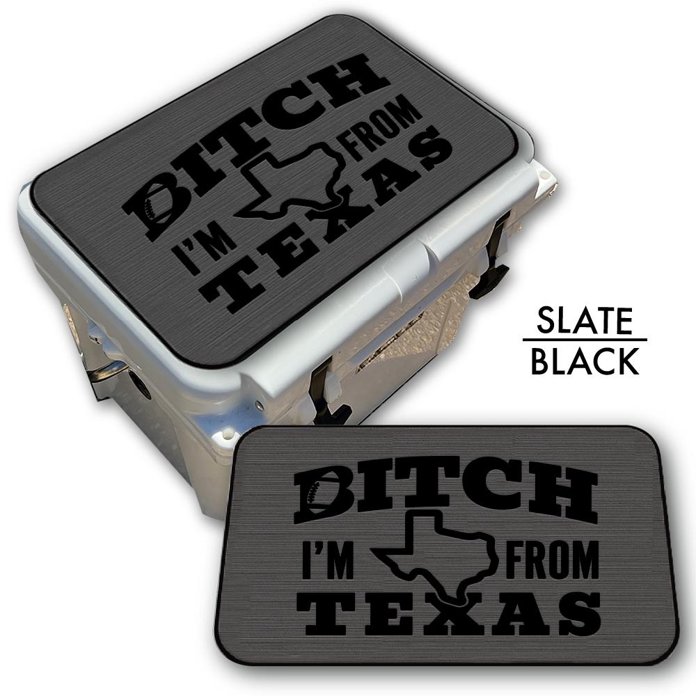 B*tch I’m from Texas Football - Cooler Top Pad