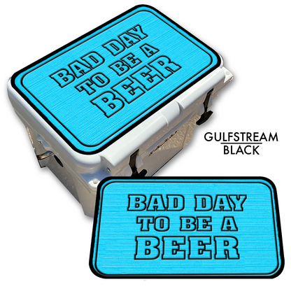 Bad Day To Be A Beer - Cooler Pad Top