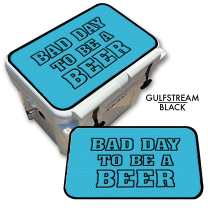 Bad Day To Be A Beer - Cooler Pad Top