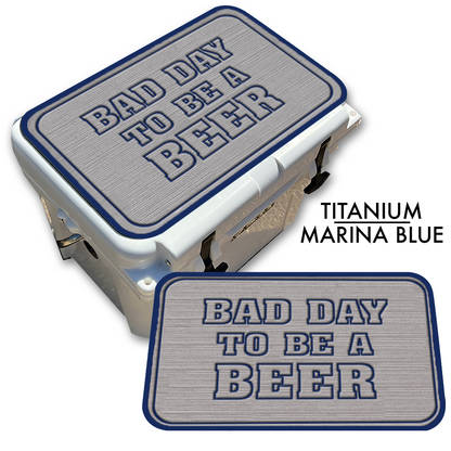 Bad Day To Be A Beer - Cooler Pad Top