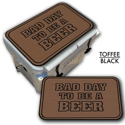 Bad Day To Be A Beer - Cooler Pad Top